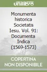 Monumenta historica Societatis Iesu. Vol. 91 Documenta Indica (1569-1573) Spedizione Espresso