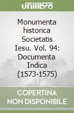 Ordina Subito Monumenta historica Societatis Iesu. Vol. 94 Documenta Indica (1573-1575)