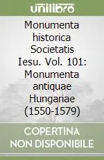 Promozione Monumenta historica Societatis Iesu. Vol. 101 Monumenta antiquae Hungariae (1550-1579)