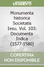 Solo Oggi Monumenta historica Societatis Iesu. Vol. 103 Documenta Indica (1577-1580)