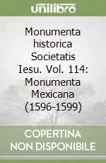 Pagamento Sicuro Monumenta historica Societatis Iesu. Vol. 114 Monumenta Mexicana (1596-1599)
