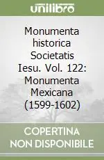 Ultima Occasione Monumenta historica Societatis Iesu. Vol. 122 Monumenta Mexicana (1599-1602)