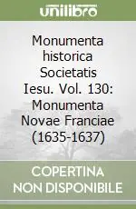 Pagamento Sicuro Monumenta historica Societatis Iesu. Vol. 130 Monumenta Novae Franciae (1635-1637)