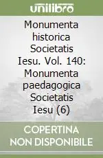 Monumenta historica Societatis Iesu. Vol. 140 Monumenta paedagogica Societatis Iesu (6) Ordina Subito