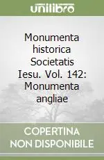Must-Have Monumenta historica Societatis Iesu. Vol. 142 Monumenta angliae (1)