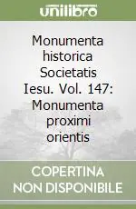 Direttamente Dal Produttore Monumenta historica Societatis Iesu. Vol. 147 Monumenta proximi orientis (3)