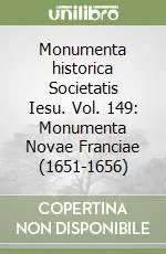 A Buon Prezzo Monumenta historica Societatis Iesu. Vol. 149 Monumenta Novae Franciae (1651-1656)