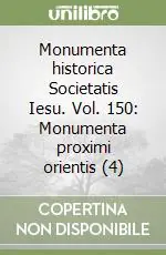 Acquista Ora Monumenta historica Societatis Iesu. Vol. 150 Monumenta proximi orientis (4)