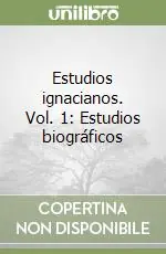 Estudios ignacianos. Vol. 1 Estudios biográficos Di Tendenza