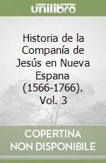 Spedizione Espresso Historia de la Companía de Jesús en Nueva Espana (1566-1766). Vol. 3