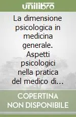 La dimensione psicologica in medicina generale. Aspetti psicologici nella pratica del medico di famiglia Occasione