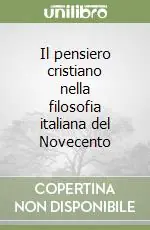 Spedizione Espresso Il pensiero cristiano nella filosofia italiana del Novecento