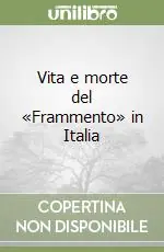 Consegna Rapida Vita e morte del «Frammento» in Italia
