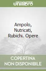 Quantità Limitata Ampolo, Nutricati, Rubichi. Opere