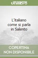 L‘italiano come si parla in Salento Reso Gratuito