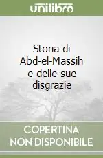 Storia di Abd-el-Massih e delle sue disgrazie Prezzo Conveniente