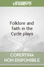 Super Prezzo Folklore and faith in the Cycle plays