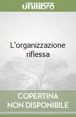 L‘organizzazione riflessa Bestseller