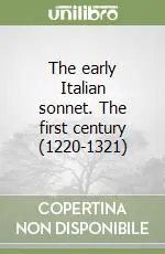 Prezzo Conveniente The early Italian sonnet. The first century (1220-1321)