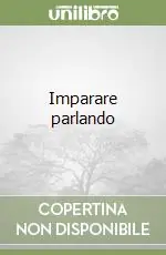 Imparare parlando Super Prezzo