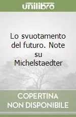 Lo svuotamento del futuro. Note su Michelstaedter Ordina Subito