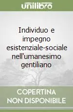 Individuo e impegno esistenziale-sociale nell‘umanesimo gentiliano Prezzo Di Fabbrica