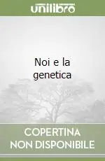 Noi e la genetica Direttamente Dal Produttore