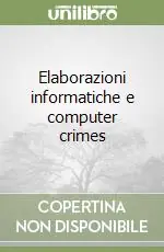 Compra Online Elaborazioni informatiche e computer crimes