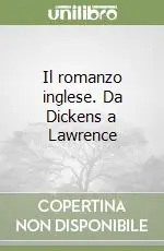 Il romanzo inglese. Da Dickens a Lawrence Offerta Del Giorno