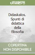 Didaskalos. Spunti di didattica della filosofia Offerta Del Giorno