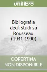 Bibliografia degli studi su Rousseau (1941-1990) Offerta