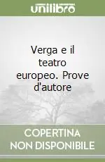 Compra Oggi Stesso Verga e il teatro europeo. Prove d‘autore