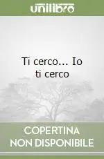 Ti cerco... Io ti cerco Promozione