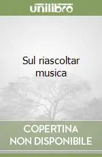 Sul riascoltar musica Nuova Collezione