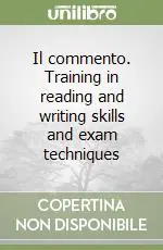 Acquista Ora Il commento. Training in reading and writing skills and exam techniques