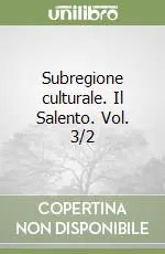 Più Venduto Subregione culturale. Il Salento. Vol. 3/2