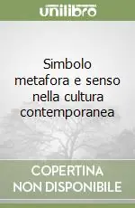 Promozione Esclusiva Simbolo metafora e senso nella cultura contemporanea