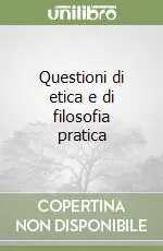 Reso Gratuito Questioni di etica e di filosofia pratica