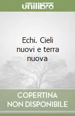 Echi. Cieli nuovi e terra nuova Super Prezzo