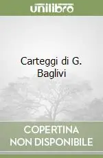 Carteggi di G. Baglivi Spedizione Espresso