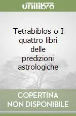 Tetrabiblos o I quattro libri delle predizioni astrologiche Ordina Subito