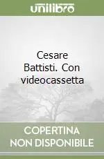 Popolare Cesare Battisti. Con videocassetta