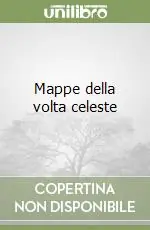 Ultime Pezzi Mappe della volta celeste