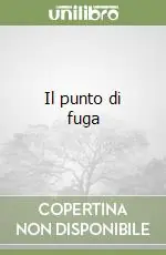 Compra Oggi Stesso Il punto di fuga