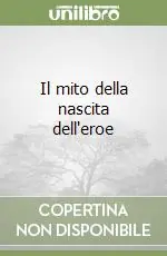 Il mito della nascita dell‘eroe Di Tendenza