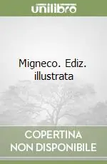 Migneco. Ediz. illustrata Occasione Imperdibile