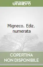 Migneco. Ediz. numerata Offerta