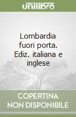 Offerta Limitata Lombardia fuori porta. Ediz. italiana e inglese