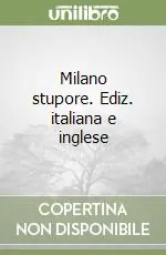 Spedito Oggi Milano stupore. Ediz. italiana e inglese