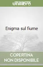 Acquista Ora Enigma sul fiume